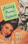 Loving Pedro Infante Loving Pedro Infante