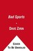 Bad Sports: How Owners Are Ruining the Games We Love