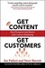 Get Content Get Customers by Joe Pulizzi Get Content Get Customers by Joe Pulizzi