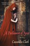 A Parliament of Spies (An Abbess of Meaux Mystery, #4)