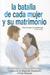 La Batalla de Cada Mujer y su Matrimonio: Aviva el Gozo y la Pasion Que Ambos Desean (Paperback)