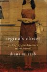 Regina's Closet: Finding My Grandmother's Secret Journal