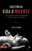Cuestion de Vida O Muerte: ...