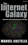 The Internet Galaxy: Reflections on the Internet, Business, and Society