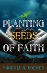Planting Seeds of Faith Planting Seeds of Faith