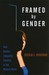 Framed by Gender: How Gender Inequality Persists in the Modern World