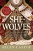 She-Wolves: The Women Who Ruled England Before Elizabeth (ebook)