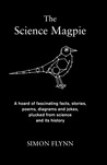 The Science Magpie by Simon Flynn The Science Magpie by Simon Flynn
