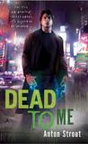 Dead To Me (Simon Canderous, #1) Dead To Me (Simon Canderous, #1)