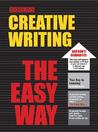 Creative Writing the Easy Way by Heather Hirschi