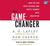 The Game Changer: How You Can Drive Revenue And Profit Growth With Innovation  Collector's And Library Edition (Audio CD)