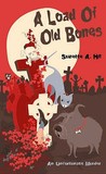 A Load Of Old Bones A Load Of Old Bones