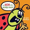Can You Make a Scary Face? by Jan Thomas Can You Make a Scary Face? by Jan Thomas
