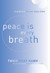 Peace Is Every Breath by Thich Nhat Hanh