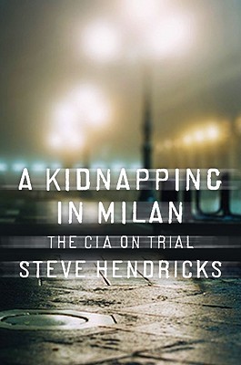 A Kidnapping in Milan by Steve Hendricks