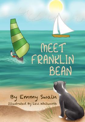 Meet Franklin Bean by Emmy Swain