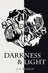 Darkness & Light by J.A. Belfield Darkness & Light by J.A. Belfield