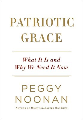 Patriotic Grace by Peggy Noonan