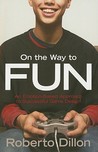 On the Way to Fun: An Emotion-Based Approach to Successful Game Design