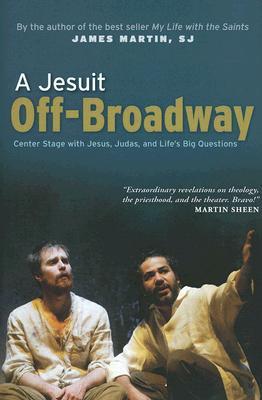 A Jesuit Off-Broadway by James J. Martin