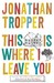 This Is Where I Leave You (Paperback)