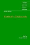 Untimely Meditations by Friedrich Nietzsche