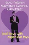 Bad Boys With Expensive Toys