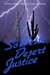 SoWest: Desert Justice (SinC Desert Sleuths, #4)