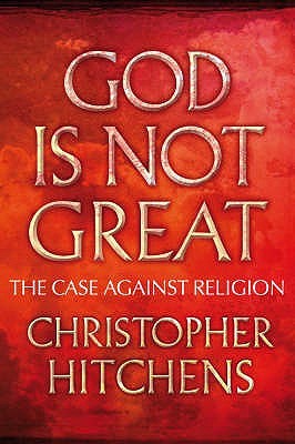 God Is Not Great by Christopher Hitchens
