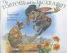 The Tortoise and the Jackrabbit The Tortoise and the Jackrabbit