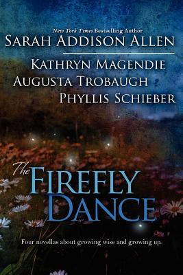 The Firefly Dance by Sarah Addison Allen