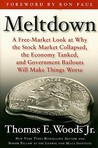 Meltdown by Thomas E. Woods Jr. Meltdown by Thomas E. Woods Jr.