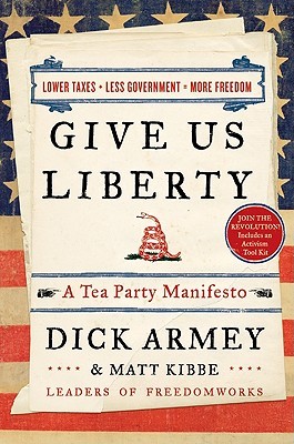 Give Us Liberty by Dick Armey