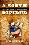 A South Divided: Portraits of Dissent in the Confederacy A South Divided: Portraits of Dissent in the Confederacy