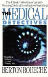 The Medical Detectives by Berton Roueche