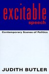 Excitable Speech: A Politics of the Performative