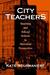 City Teachers: Teaching and School Reform in Historical Perspective