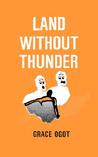 Land Without Thunder Land Without Thunder