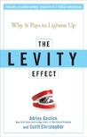 The Levity Effect: Why It Pays to Lighten Up