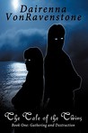 The Tale of the Twins: Book One: Gathering and Destruction The Tale of the Twins: Book One: Gathering and Destruction