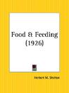 Food and Feeding by Herbert M. Shelton Food and Feeding by Herbert M. Shelton