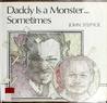 Daddy is a Monster... Sometimes