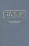Institutions of Reading: The Social Life of Libraries in the United States