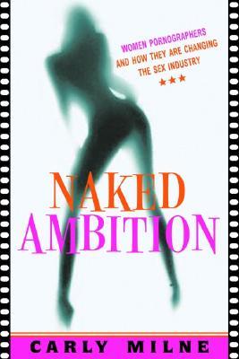Naked Ambition by Carly Mine