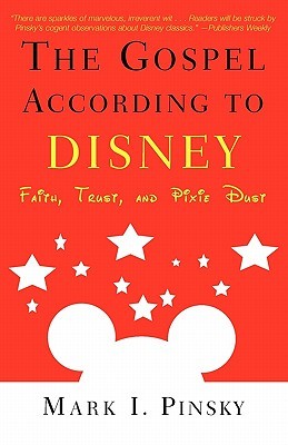 Gospel According to Disney: Faith, Trust, and Pixie Dust