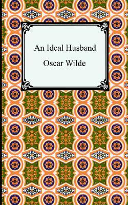the theme of power in oscar wildes an ideal husband An ideal husband is a comic drama of political and personal deceit sir robert chiltern is the 'ideal husband' of the play's title, a brilliant young politician, whose eloquence and high principles have set him on the path to high office. the theme of power in oscar wildes an ideal husband An ideal husband is a comic drama of political and personal deceit sir robert chiltern is the 'ideal husband' of the play's title, a brilliant young politician, whose eloquence and high principles have set him on the path to high office.