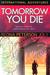 Tomorrow You Die: "You are ...