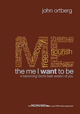 The Me I Want to Be: Becoming God's Best Version of You