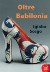 Oltre Babilonia by Igiaba Scego Oltre Babilonia by Igiaba Scego