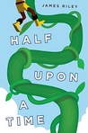 Half Upon a Time by James  Riley